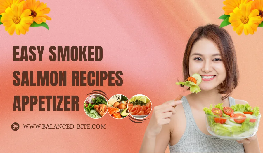  Easy Smoked Salmon Recipes Appetizer | Quick & Delicious Ideas