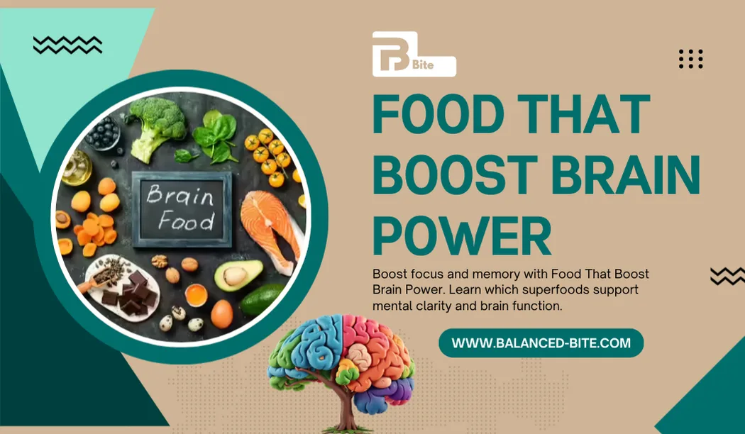  Food That Boost Brain Power and Improve Focus