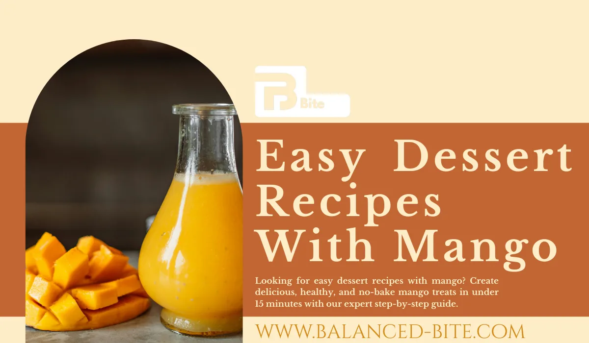  10 Best Easy Dessert Recipes With Mango You Can Make